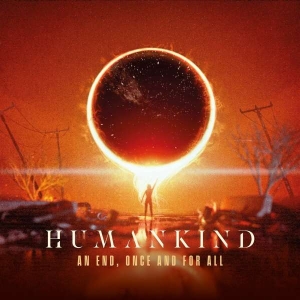 Humankind - An End, Once And For All in der Gruppe CD bei Bengans Skivbutik AB (4309972)