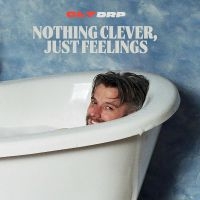 Clt Drp - Nothing Clever, Just Feelings in der Gruppe CD / Hårdrock bei Bengans Skivbutik AB (4310228)