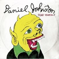 Johnston Daniel - Fear Yourself - 20Th Anniversary Ed in der Gruppe VINYL / Pop-Rock bei Bengans Skivbutik AB (4310229)