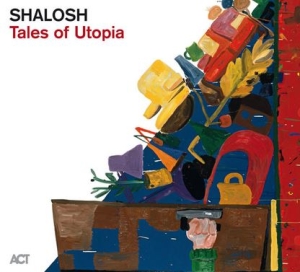 Shalosh - Tales Of Utopia in der Gruppe CD / Jazz bei Bengans Skivbutik AB (4312653)