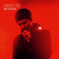 EMPATHY TEST - TIME TO BE ALIVE in der Gruppe CD / Pop bei Bengans Skivbutik AB (4313121)