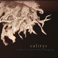 Calitys - Songs Of Unearthly Longing in der Gruppe CD / Pop-Rock bei Bengans Skivbutik AB (4314037)