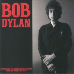 Bob Dylan - Fort Collins Stadium Radio Broad in der Gruppe VINYL / Pop-Rock bei Bengans Skivbutik AB (4314072)