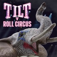 Tilt - Tilt 'N' Roll Circus (2 Cd) in der Gruppe CD / Hårdrock bei Bengans Skivbutik AB (4314261)