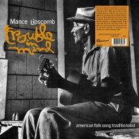 Lipscomb Mance - Trouble In Mind in der Gruppe VINYL / Blues,Jazz bei Bengans Skivbutik AB (4314296)