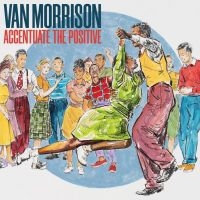 Van Morrison - Accentuate The Positive in der Gruppe UNSERE TIPPS / Weihnachtsgeschenktipp CD bei Bengans Skivbutik AB (4314355)