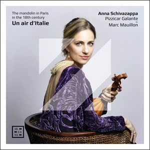 Anna Schivazappa Pizzicar Galante - Un Air D’Italie - The Mandolin In P in der Gruppe UNSERE TIPPS / Weihnachtsgeschenktipp CD bei Bengans Skivbutik AB (4314597)