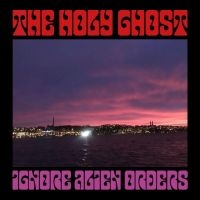 The Holy Ghost - Ignore Alien Orders (Purple Vinyl) in der Gruppe -Start Gaphals bei Bengans Skivbutik AB (4314712)