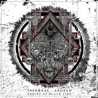 Infernal Angels - Shrine Of Black Fire in der Gruppe UNSERE TIPPS / Weihnachtsgeschenktipp CD bei Bengans Skivbutik AB (4315599)