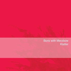 Boris With Merzbow - Klatter in der Gruppe UNSERE TIPPS / Weihnachtsgeschenktipp Vinyl bei Bengans Skivbutik AB (4316454)