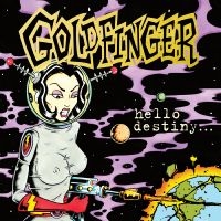 Goldfinger - Hello Destiny in der Gruppe UNSERE TIPPS / Record Store Day / RSD BF 2022 bei Bengans Skivbutik AB (4316723)