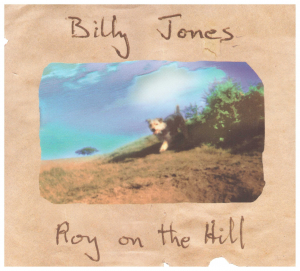 Billy Jones - Roy on the hill in der Gruppe CD bei Bengans Skivbutik AB (4366324)