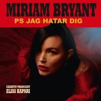 MIRIAM BRYANT - PS JAG HATAR DIG in der Gruppe VINYL / Pop-Rock,Svensk Musik bei Bengans Skivbutik AB (4379913)