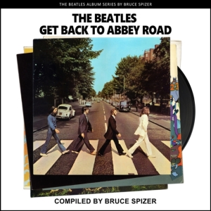 Bruce Spizer - The Beatles Get Back To Abbey Road (The  in der Gruppe -Start Jan R2 bei Bengans Skivbutik AB (4387389)