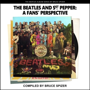 Bruce Spizer - The Beatles And Sgt Pepper. A Fan's Pers in der Gruppe -Start Jan R2 bei Bengans Skivbutik AB (4387390)