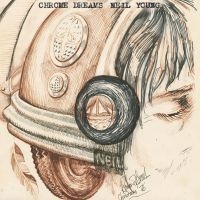 NEIL YOUNG - CHROME DREAMS in der Gruppe UNSERE TIPPS / Weihnachtsgeschenktipp CD bei Bengans Skivbutik AB (4387393)