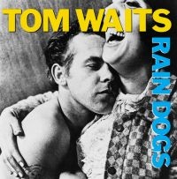 Tom Waits - Rain Dogs in der Gruppe UNSERE TIPPS / Weihnachtsgeschenktipp CD bei Bengans Skivbutik AB (4401530)