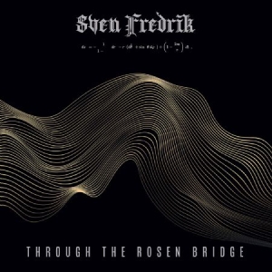 Sven Fredrik - Through The Rosen Bridge in der Gruppe UNSERE TIPPS / Weihnachtsgeschenktipp Vinyl bei Bengans Skivbutik AB (4408952)