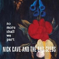 Nick Cave & The Bad Seeds - No More Shall We Part in der Gruppe UNSERE TIPPS / Weihnachtsgeschenktipp CD bei Bengans Skivbutik AB (450630)