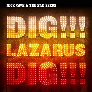 Nick Cave & The Bad Seeds - Dig, Lazarus, Dig!!! in der Gruppe UNSERE TIPPS / Weihnachtsgeschenktipp CD bei Bengans Skivbutik AB (450949)