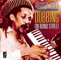 PABLO AUGUSTUS - DUBBING ON BOND STREET in der Gruppe VINYL / Reggae bei Bengans Skivbutik AB (480821)