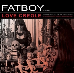 Fatboy - Love Creole in der Gruppe UNSERE TIPPS / Weihnachtsgeschenktipp Vinyl bei Bengans Skivbutik AB (484105)