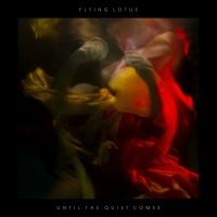 Flying Lotus - Until The Quiet Comes in der Gruppe VINYL / Elektroniskt,Pop-Rock,Reggae bei Bengans Skivbutik AB (484988)