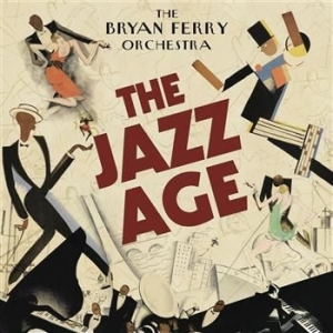 Bryan Ferry Orchestra The - The Jazz Age in der Gruppe Minishops / Bryan Ferry bei Bengans Skivbutik AB (486073)