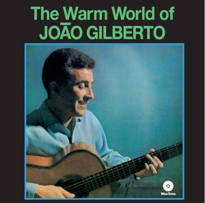 Joao Gilberto - Warm World in der Gruppe UNSERE TIPPS / Weihnachtsgeschenktipp Vinyl bei Bengans Skivbutik AB (486665)