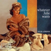 London Julie - Whatever Julie Wants in der Gruppe CD / Pop-Rock bei Bengans Skivbutik AB (500302)