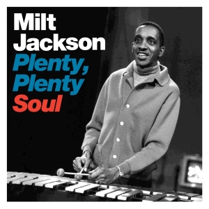 Milt Jackson - Plenty, Plenty Soul in der Gruppe CD / Jazz bei Bengans Skivbutik AB (503614)