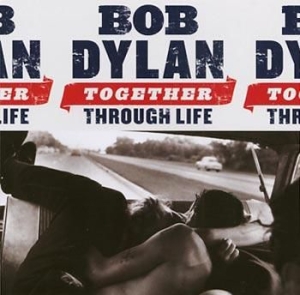 Dylan Bob - Together Through Life in der Gruppe UNSERE TIPPS / Weihnachtsgeschenktipp CD bei Bengans Skivbutik AB (504426)