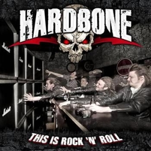 Hardbone - This Is Rock N Roll in der Gruppe CD / Hårdrock,Pop-Rock bei Bengans Skivbutik AB (510155)