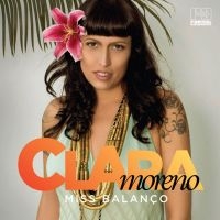 Moreno Clara - Miss Balanco in der Gruppe CD / Elektroniskt,World Music bei Bengans Skivbutik AB (512569)