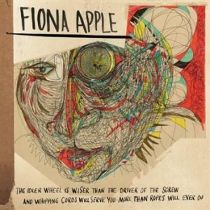 Apple Fiona - The Idler Wheel Is Wiser Than The Driver Of The Screw And Whipping Cords Will Serve You More Than Ro in der Gruppe UNSERE TIPPS / Bäst Album Under 10-talet / Bäst Album Under 10-talet - Pitchfork bei Bengans Skivbutik AB (513897)