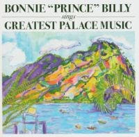 Bonnie 'Prince' Billy - Greatest Palace Music in der Gruppe Minishops /  bei Bengans Skivbutik AB (516399)