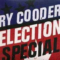 RY COODER - ELECTION SPECIAL in der Gruppe CD / Pop-Rock bei Bengans Skivbutik AB (521289)