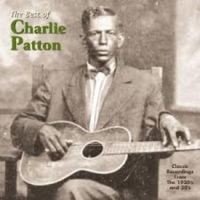 Patton Charlie - Best Of Charlie Patton in der Gruppe CD / Blues,Jazz bei Bengans Skivbutik AB (521667)