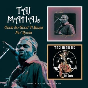 Mahal Taj - Oooh So Good 'N Blues/Mo' Roots in der Gruppe CD / Blues,Jazz bei Bengans Skivbutik AB (524264)