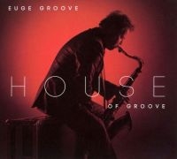 Groove Euge - House Of Groove in der Gruppe CD / Jazz bei Bengans Skivbutik AB (525403)