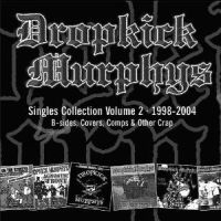 Dropkick Murphys - Singles Collection Volume 2 - 1998- in der Gruppe CD / Pop-Rock,Punk bei Bengans Skivbutik AB (525492)