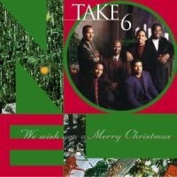 Take 6 - We Wish You A Merry Christmas in der Gruppe CD / Pop-Rock bei Bengans Skivbutik AB (529020)