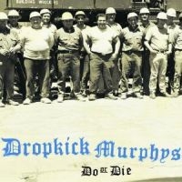 Dropkick Murphys - Do Or Die in der Gruppe CD bei Bengans Skivbutik AB (530905)