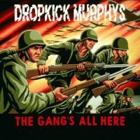 Dropkick Murphys - The Gang's All Here in der Gruppe CD / Pop-Rock,Punk bei Bengans Skivbutik AB (530908)