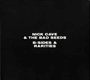 Nick Cave & The Bad Seeds - B-Sides And Rarities in der Gruppe CD / Pop-Rock bei Bengans Skivbutik AB (531017)