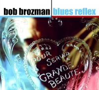 Brozman Bob - Blues Reflex in der Gruppe CD / Blues,Jazz bei Bengans Skivbutik AB (534111)