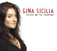 Sicilia Gina - Allow Me To Confess in der Gruppe CD / Blues,Jazz bei Bengans Skivbutik AB (537021)