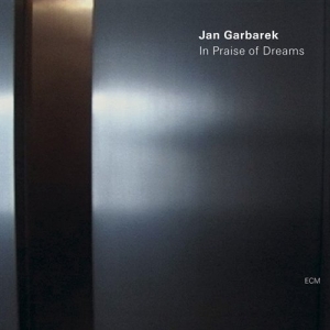 Garbarek Jan - In Praise Of Dreams in der Gruppe UNSERE TIPPS / Klassiska lablar / ECM Records bei Bengans Skivbutik AB (537301)