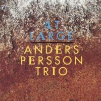 Persson Anders Trio - At Large in der Gruppe CD / Jazz bei Bengans Skivbutik AB (542038)