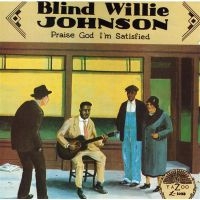 Johnson Blind Willie - Praise God I'm Satisfied in der Gruppe CD / Blues,Jazz bei Bengans Skivbutik AB (543034)